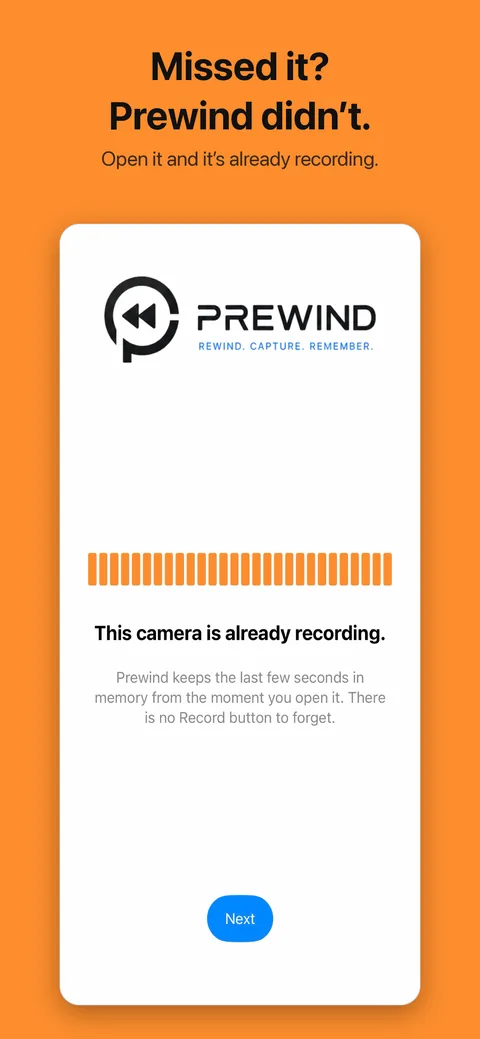 Missed it? Prewind didn't. Open it and it's already recording.