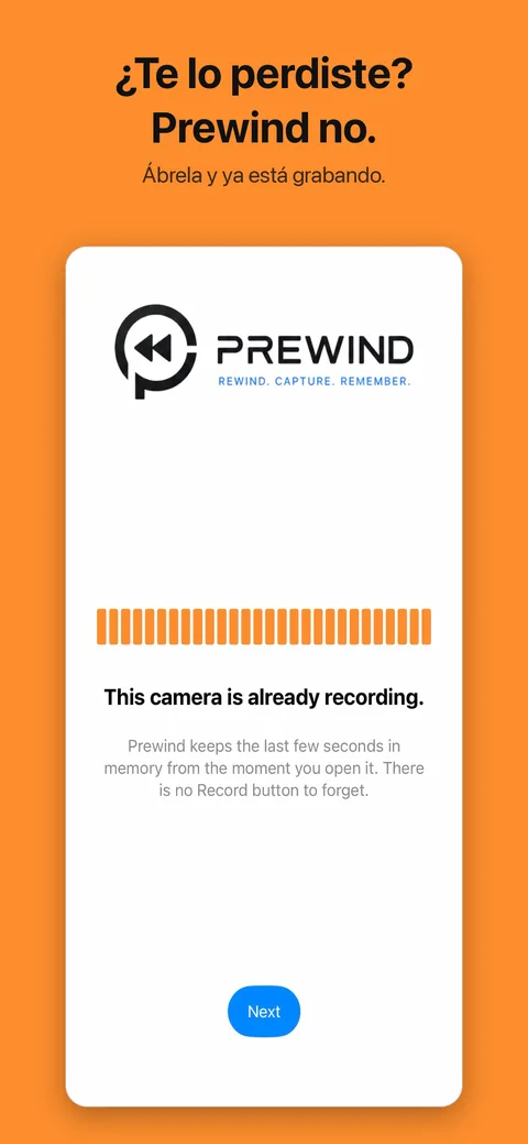 ¿Te lo perdiste? Prewind no. Ábrela y ya está grabando.